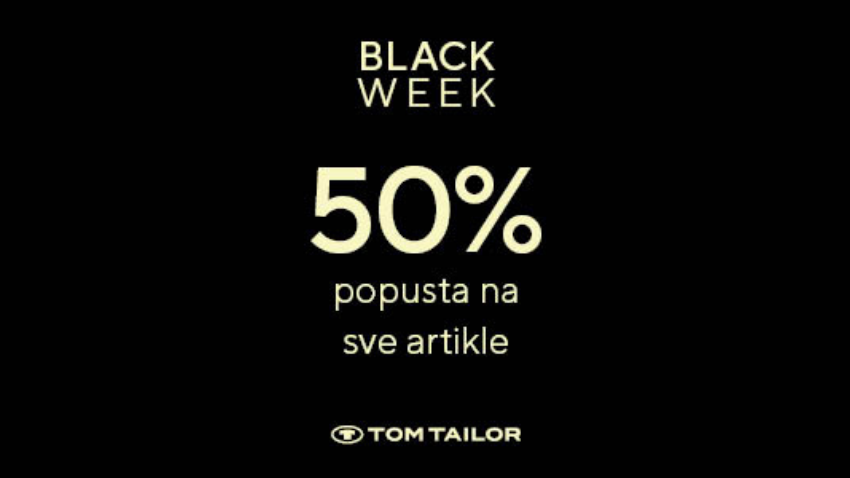 BLACK WEEK U TRGOVINI TOM TAILOR