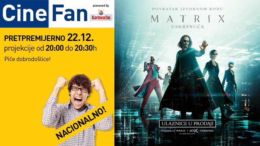 CINEFAN: MATRIX USKRSNUĆE - PRETPREMIJERNO U CINESTARU