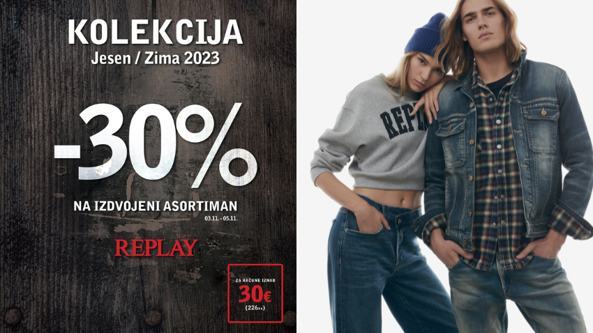 AKCIJA U TRGOVINI REPLAY!