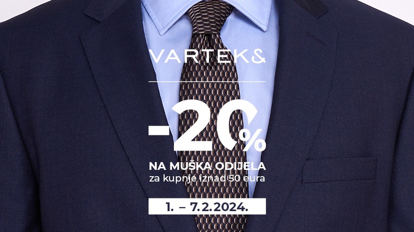 20% POPUSTA NA MUŠKA ODIJELA U VARTEKSU!