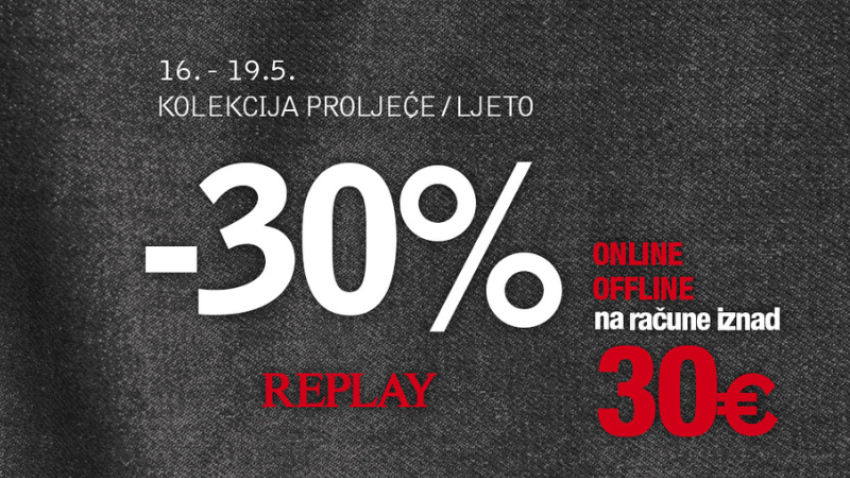 30% POPUSTA U TRGOVINI REPLAY!