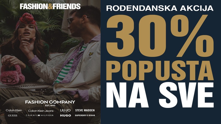 30% POPUSTA POVODOM ROĐENDANA U FASHION COMPANY