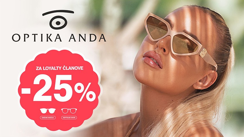 25% POPUSTA U OPTICI ANDA