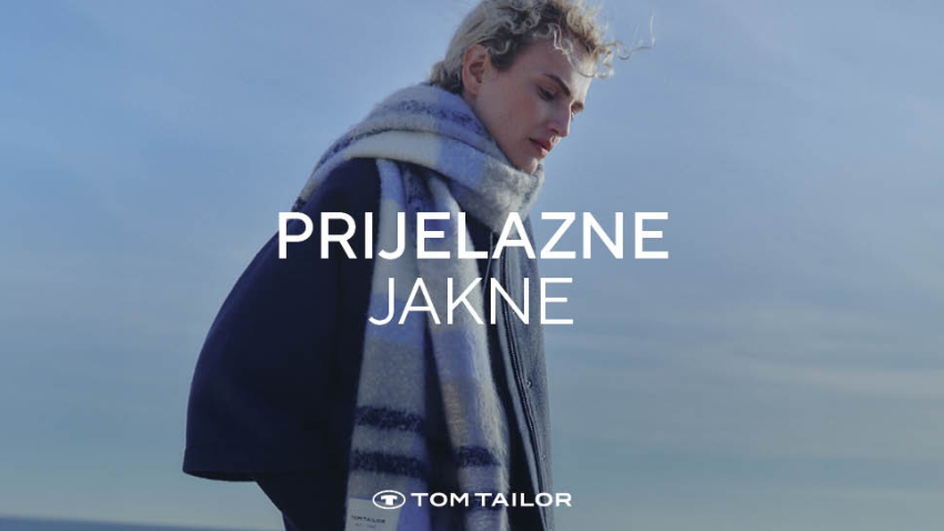 TOM TAILOR I PRIJELAZNE JAKNE