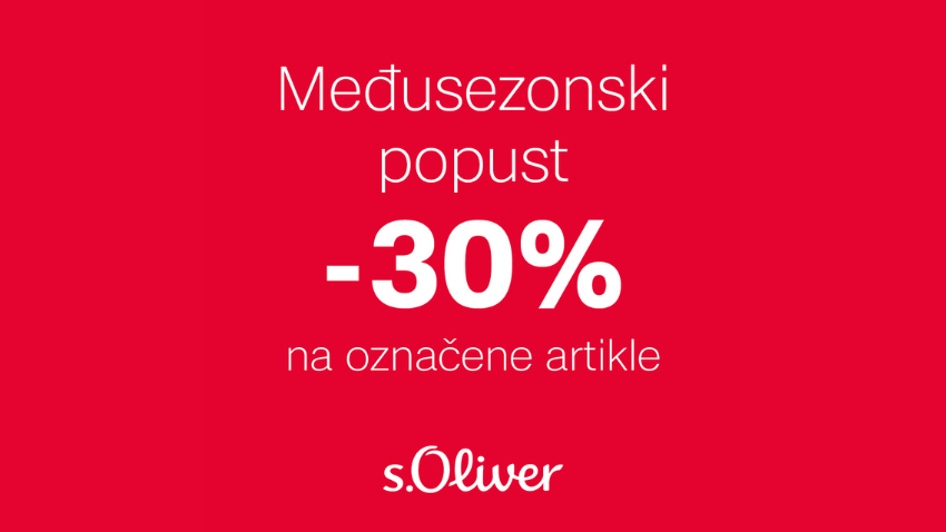MEĐUSEZONSKI POPUST U S.OLIVER TRGOVINI