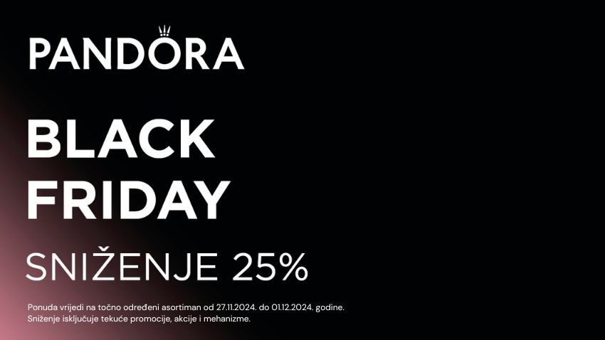 BLACK FRIDAY U TRGOVINI PANDORA