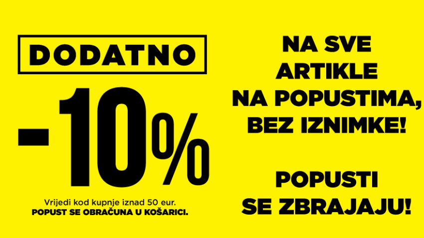 DODATNIH 10% POPUSTA NA SVE VEĆ SNIŽENE ARTIKLE U MASS TRGOVINI