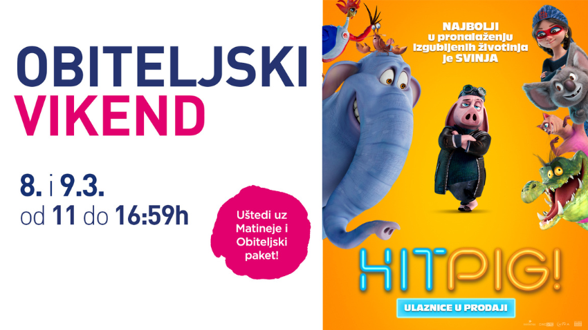 CINESTAR OBITELJSKI VIKEND: HITPIG