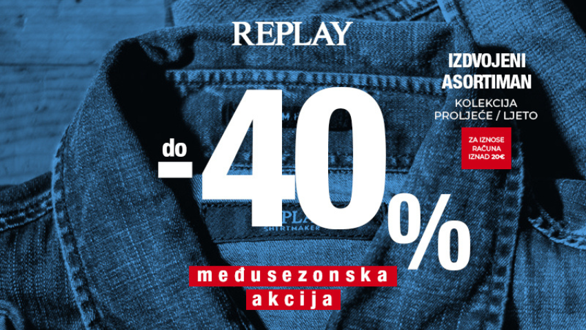 AKCIJA U TRGOVINI REPLAY