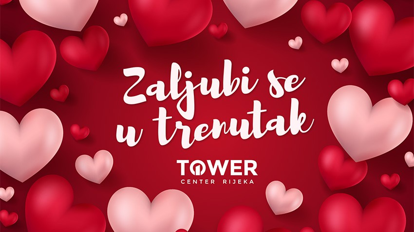 VALENTINOVO U TOWERU - POPUSTI I POGODNOSTI KOJI OSVAJAJU SRCA
