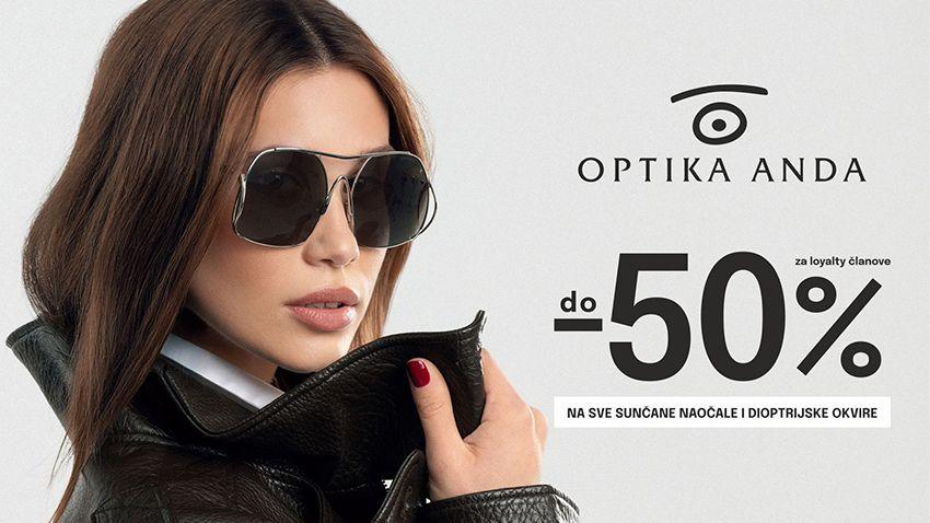 DO 50% POPUSTA U OPTICI ANDA