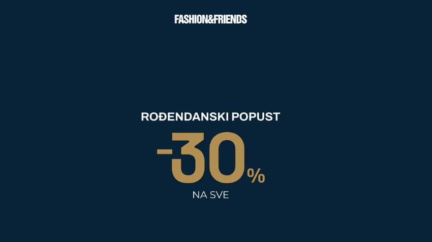 FASHION&FRIENDS ROĐENDANSKI POPUST