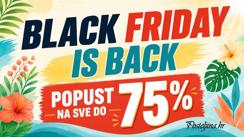 MID SEASON BLACK FRIDAY SALE U POSTELJINI.HR